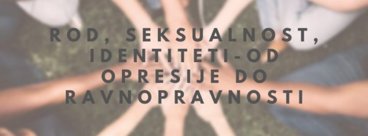 Novi kolegij “Rod, seksualnost i identiteti – od opresije do ravnopravnosti”