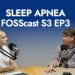 FOSSCAST – Sleep apnea