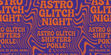 Astro Glitch Night u Palachu: 20. rujna